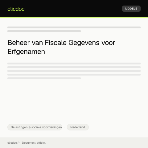 Documentvoorvertoning: Aanvraag en beheer van fiscale gegevens voor erfgenamen — Belastingen & sociale voorzieningen, Nederland
