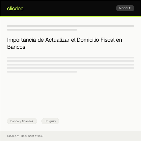 Vista previa del documento Actualizar domicilio fiscal en entidad bancaria — Banca y finanzas, Uruguay