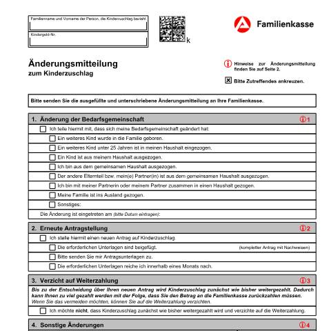 Dokumentvorschau: aenderung-kinderzuschlag-kiz45_ba031575 — Öffnet in neuem Tab Änderungsmitteilung zum Kinderzuschlag (KiZ 45) Formular zur Mitteilung von Änderungen in der Bedarfsgemeinschaft, der Anschrift oder Bankverbindung pdf | 1.39 MB | barrierefrei — Familienkasse/aenderung, Deutschland (CERFA n°aenderung-kinderzuschlag-kiz45_ba031575)