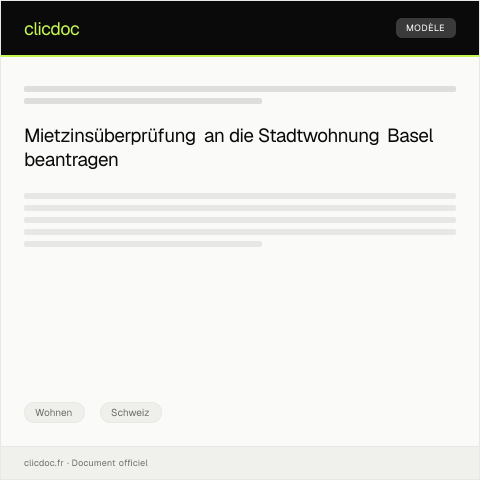 Dokumentvorschau: Anfrage auf Mietzinsüberprüfung bei der Stadtwohnung Basel — Wohnen, Schweiz