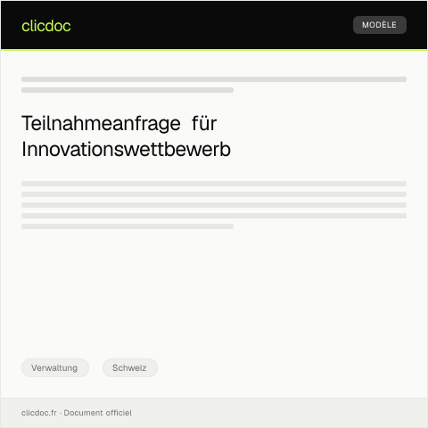 Dokumentvorschau: Anfrage für die Teilnahme an einem kantonalen Innovationswettbewerb — Verwaltung, Schweiz