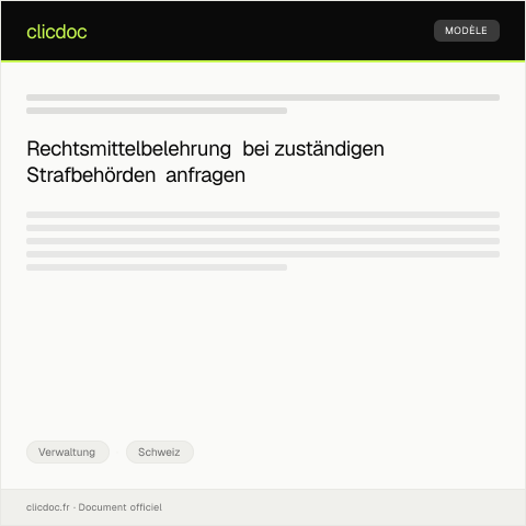 Dokumentvorschau: Anfrage zur Rechtsmittelbelehrung bei zuständigen Strafbehörden — Verwaltung, Schweiz