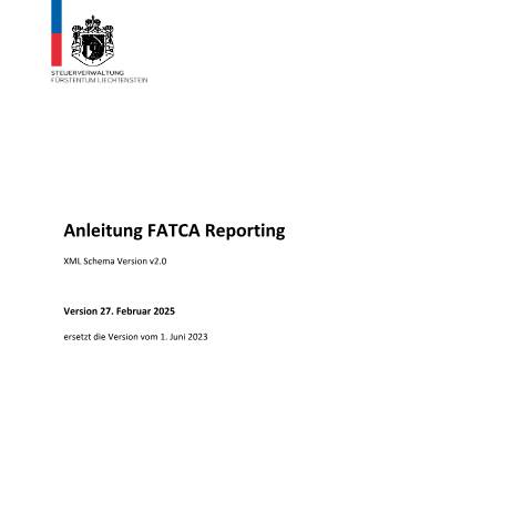 Dokumentvorschau: Anleitung FATCA-Reporting STV — Internationaler Informationsaustausch, Liechtenstein (CERFA n°anleitung-fatca-reporting-stv)