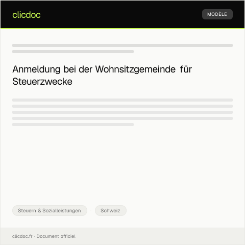 Dokumentvorschau: Anmeldung bei der Wohnsitzgemeinde für Steuer- und Sozialversicherungszwecke — Steuern & Sozialleistungen, Schweiz