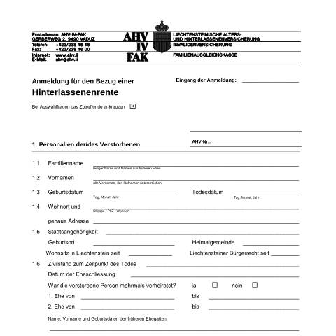 Dokumentvorschau: 2.1 Anmeldung für den Bezug einer Hinterlassenenrente ( — AHV-IV-FAK (Sozialversicherung), Liechtenstein (CERFA n°AHV-IV-FAK-FORM-2-01--Anmeldung_Bezug_Hinterlassenenrente)