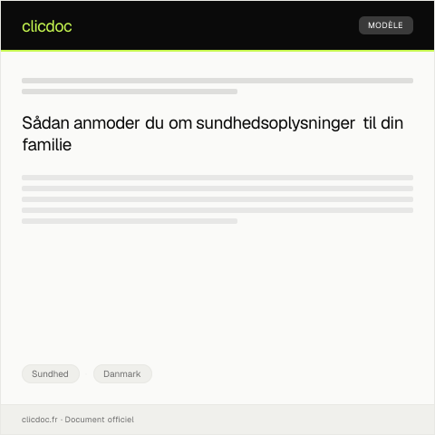 Document preview: Anmodning om adgang til sundhedsoplysninger til familie — Sundhed, Danmark