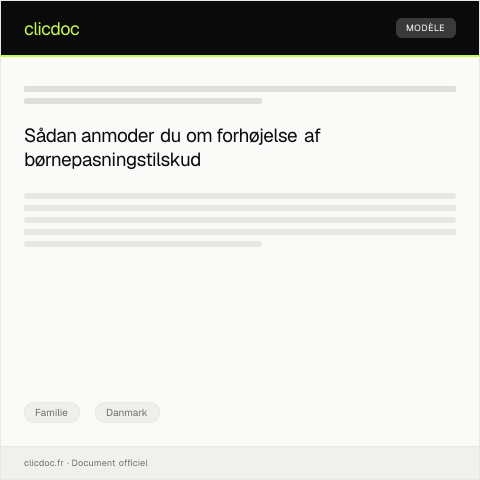 Document preview: Anmodning om forhøjelse af børnepasningstilskud — Familie, Danmark