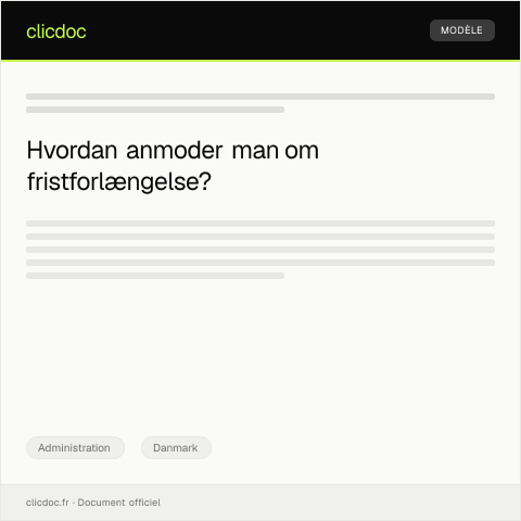 Document preview: Anmodning om fristforlængelse — Administration, Danmark