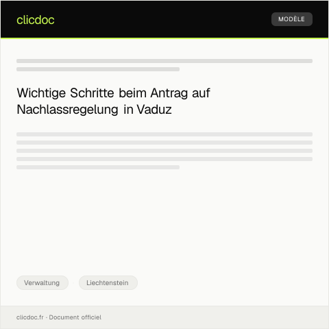 Dokumentvorschau: Antrag auf Nachlassregelung beim Nachlassgericht Vaduz — Verwaltung, Liechtenstein