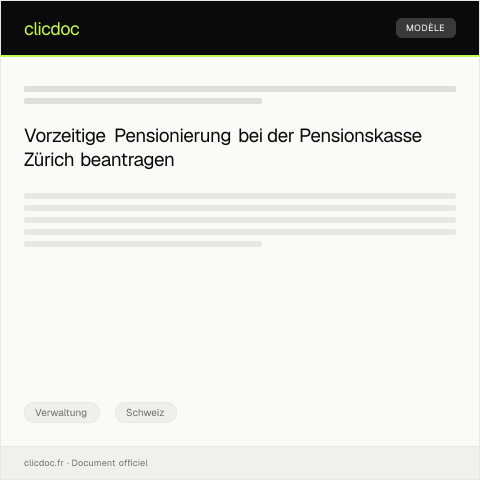 Dokumentvorschau: Antrag auf Vorzeitige Pensionierung bei der Pensionskasse Zürich — Verwaltung, Schweiz