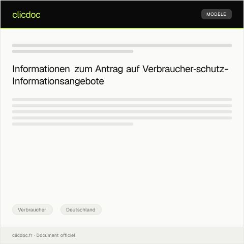 Dokumentvorschau: Antrag auf Unterrichtung über Verbrauch­er­schutz-Informationsangebote — Verbraucher, Deutschland