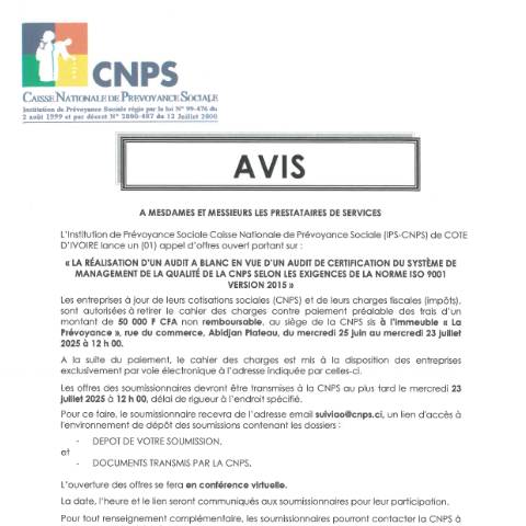 Aperçu du document APPEL D’OFFRE POUR LA RÉALISATION D’UN AUDIT A BLANC EN VUE D’UN AUDIT DE CERTIFICATION DU SYSTÈME DE MANAGEMENT DE LA QUALITÉ DE LA CNPS SELON LES EXIGENCES DE LA NORME ISO 9001 VERSION 2015 — Document CNPS (prévoyance sociale), Côte d'Ivoire