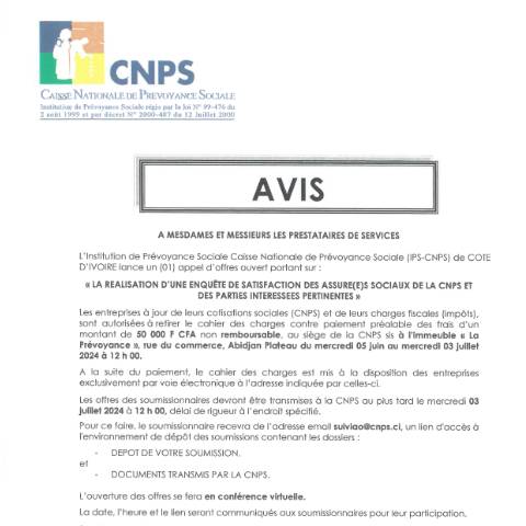 Aperçu du document APPEL D’OFFRE POUR LA REALISATION D’UNE ENQUÊTE DE SATISFACTION DES ASSURE(E)S SOCIAUX DE LA CNPS ET DES PARTIES INTERESSEES PERTINENTES — Document CNPS (prévoyance sociale), Côte d'Ivoire