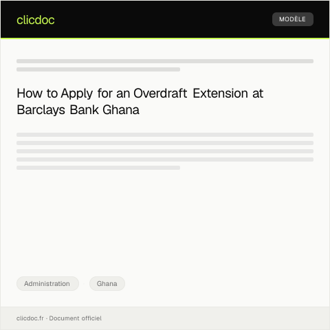 Document preview: Application for Overdraft Extension and Repayment Plan from Barclays Bank Ghana — Administration, Ghana