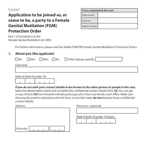 Document preview: Application to be joined as, or cease to be, a party to a Female Genital Mutilation (FGM) Protection Order: Form FGM007 — HM Courts & Tribunals Service, United Kingdom