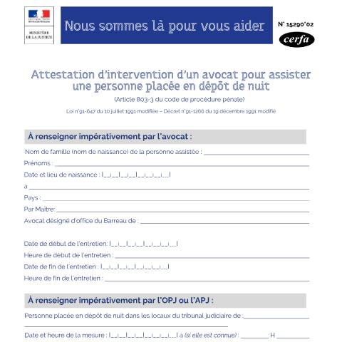 Aperçu du document Attestation d'intervention d'un avocat pour assister une personne placée en dépôt de nuit — Particuliers, France (CERFA n°15290*02)