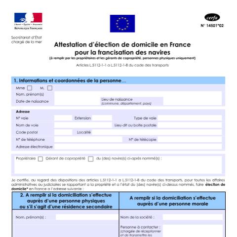 Aperçu du document Attestation d'élection de domicile en France pour la francisation des navires — Particuliers, France (CERFA n°14501*2)