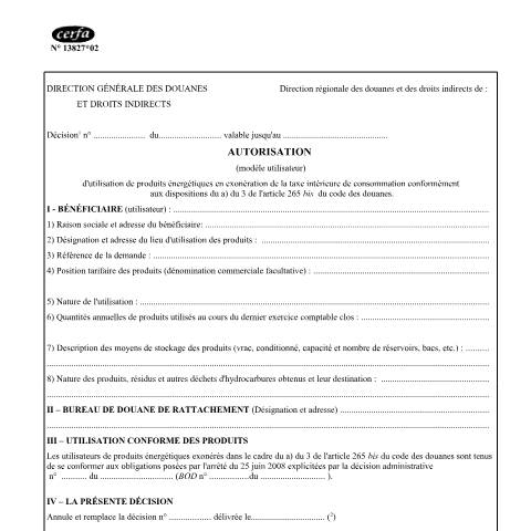 Aperçu du document Autorisation (modèle utilisateur) d'utilisation de produits énergétiques en exonération de la taxe intérieure de consommation — Professionnels, France (CERFA n°13827*02)