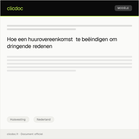 Documentvoorvertoning: Beëindiging huurovereenkomst wegens dringende reden — Huisvesting, Nederland