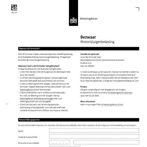 Documentvoorvertoning: Bezwaar motorrijtuigenbelasting pdf - 154 kB Belastingdienst — Bezwaar motorrijtuigenbelasting, Nederland (CERFA n°mb1011z22fol)