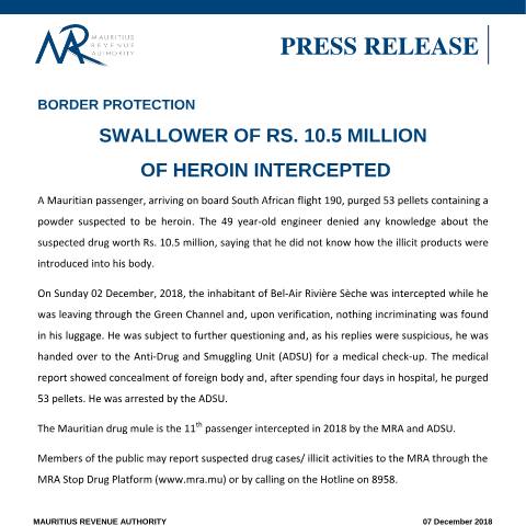 Document preview: Border Protection: Swallower of Rs. 10.5 million of heroin intercepted — Regulation / Order, Mauritius (CERFA n°PressReleaseDrugSeizure071218)