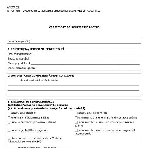 Document preview: Anexa 28 la normele metodologice de aplicare a prevederilor titlului VIII din Codul fiscal - Certificat de scutire de accize - (HG 1/2016) — Alte documente, România (CERFA n°A28_NMT8CF)