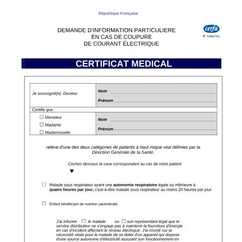 Aperçu du document Certificat médical - Demande d'information particulière en cas de coupure de courant électrique — Particuliers, France (CERFA n°10402*02)