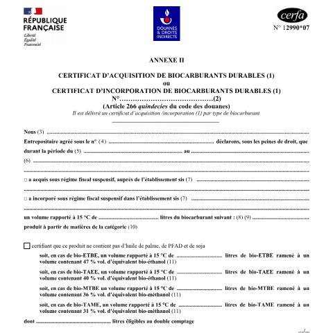 Aperçu du document TIRUERT : Certificat d'acquisition de biocarburants durables (ou certificat d'incorporation de biocarburants durables) - Annexe II — Professionnels, France (CERFA n°12990*07)