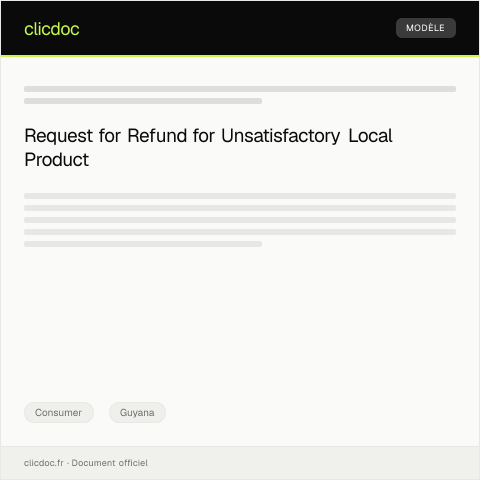 Document preview: Claim for Refund Due to Unsatisfactory Product from Local Market — Consumer, Guyana