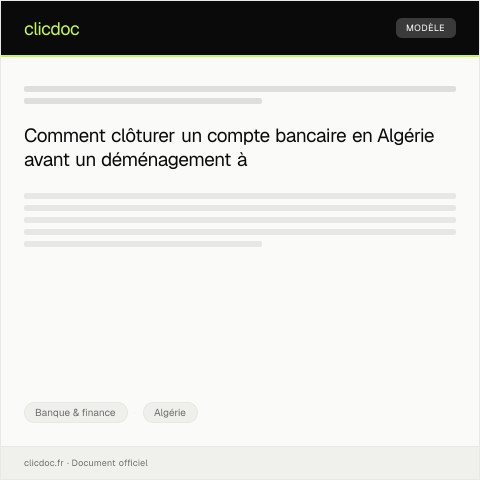 Aperçu du document Requête pour la clôture d’un compte bancaire suite à déménagement à l’étranger — Banque & finance, Algérie