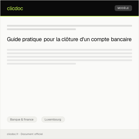 Aperçu du document Démarches pour la clôture d’un compte bancaire — Banque & finance, Luxembourg