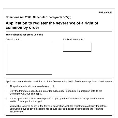 Document preview: Common land and greens: severance of a right of common by order (CA12) — Department for Environment, Food & Rural Affairs, United Kingdom