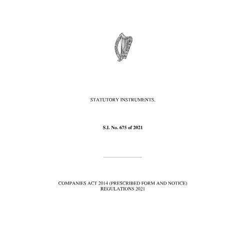 Document preview: Companies (Rescue Process for Small and Micro Companies) Act 2021 — companies act 2014 prescribed form and notice regulations 2021 si no 675 of 2021 d6d59 — Department of Enterprise, Tourism and Employment, Ireland (CERFA n°ACT2014)
