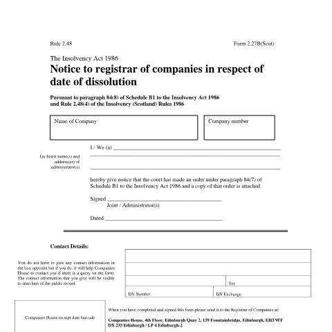 Document preview: Notice to registrar of companies in respect of date of dissolution: form 2.27B (Scotland) — The Insolvency Service, United Kingdom