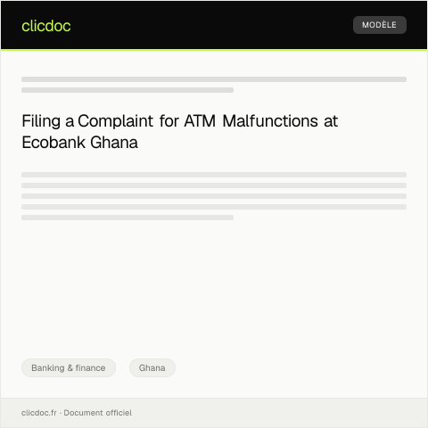 Document preview: Filing Complaint Against ATM Malfunction at Ecobank Ghana — Banking & finance, Ghana