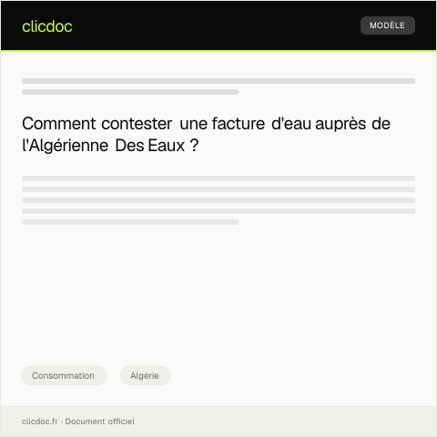 Aperçu du document Contestations d’une facture d’eau contestée auprès de l’Algérienne Des Eaux — Consommation, Algérie