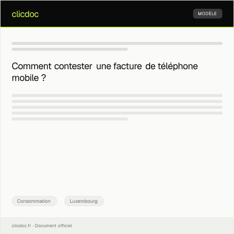 Aperçu du document Contestation d'une facture de téléphone mobile contestée — Consommation, Luxembourg
