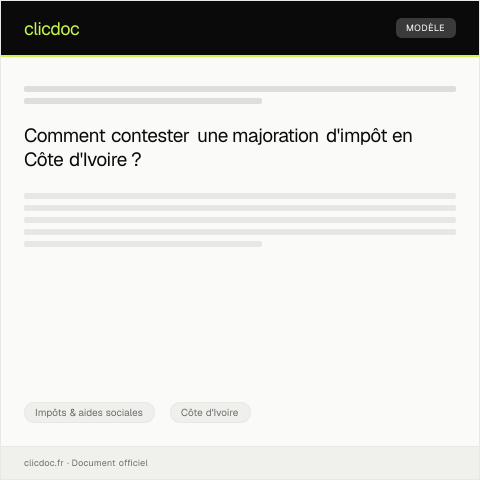 Aperçu du document Contestations de majoration d’impôt sur l’année fiscale 2022 — Impôts & aides sociales, Côte d'Ivoire