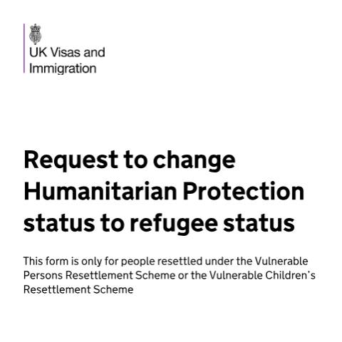 Document preview: Request to change humanitarian protection status to refugee status — UK Visas and Immigration, United Kingdom