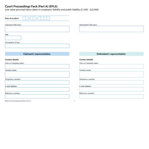 Document preview: Form EPL6 and EPL7: Court Proceedings Pack (Part A) (EPL6) and (Part B) (EPL7): Low Value Personal Injury Claims in Employers' Liability and Public Liability (£1,000 - £25,000) — HM Courts & Tribunals Service, United Kingdom