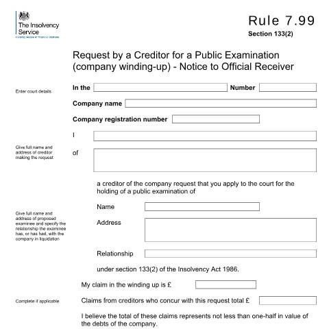 Document preview: Rule 7.99 request by a creditor for a Public Examination (company winding-up) - notice to official receiver — The Insolvency Service, United Kingdom