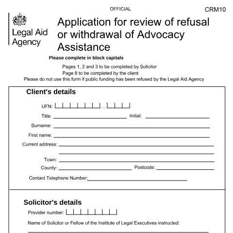 Document preview: CRM10: apply for review of refusal or withdrawal of Advocacy Assistance — Legal Aid Agency, United Kingdom