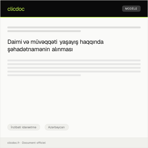 Document preview: Daimi və ya müvəqqəti yaşayış haqqında şəhadətnamənin alınması — İnzibati idarəetmə, Azərbaycan
