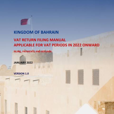 Document preview: دليل تقديم إقرار القيمة المضافة لفترات القيمة المضافة لسنة 2022 وما بعدها — Guides & Manuals, البحرين (CERFA n°VAT_Return_Filing_Manual_For_VAT_Period_in_2022)
