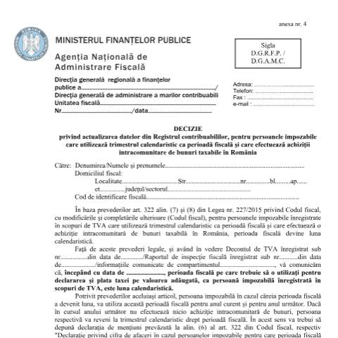 Document preview: Decizie privind actualizarea datelor din Registrul contribuabililor, pentru persoanele impozabile care utilizează trimestrul calendaristic ca perioadă fiscală și care efectuează achiziții intracomunitare de bunuri taxabile în România (OPANAF 169/2019, cu modificările și completările ulterioare) — Documente emise, România (CERFA n°A4_OPANAF_169_2019)
