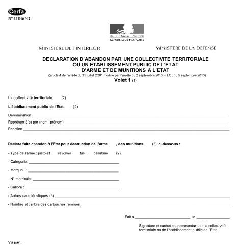 Aperçu du document Déclaration d'abandon par une collectivité territoriale ou un établissement public de l'État d'arme et de munitions à l'État — Particuliers, France (CERFA n°11846*02)