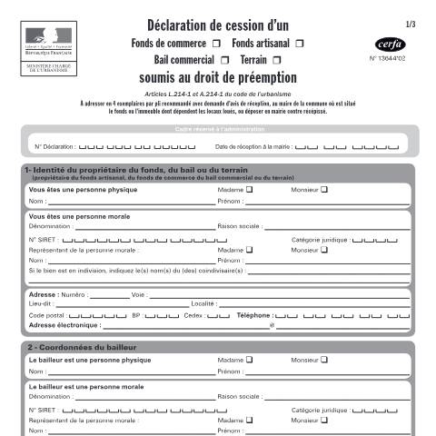 Aperçu du document Déclaration de cession d'un fonds de commerce, d'un fonds artisanal ou d'un bail commercial, soumis au droit de préemption — Professionnels, France (CERFA n°13644*02)
