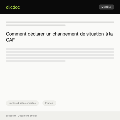 Aperçu du document Déclaration de changement de situation pour la CAF — Impôts & aides sociales, France