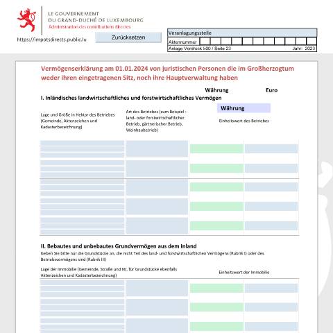 Aperçu du document Déclaration de la fortune des personnes morales n'ayant ni siège statutaire ni administration centrale au Grand-Duché Vermögenserklärung von juristischen Personen die im Großherzogtum weder ihren eingetragenen Sitz, noch ihre Hauptverwaltung haben Net worth tax return of legal persons that have neit — Déclarations téléchargeables au format PDF (pour les années 2021 à 2025), Luxembourg (CERFA n°nrf-d)