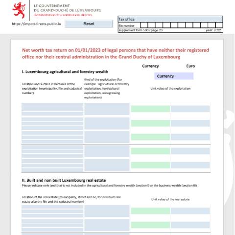 Aperçu du document Déclaration de la fortune des personnes morales n'ayant ni siège statutaire ni administration centrale au Grand-Duché Vermögenserklärung von juristischen Personen die im Großherzogtum weder ihren eingetragenen Sitz, noch ihre Hauptverwaltung haben Net worth tax return of legal persons that have neit — Déclarations téléchargeables au format PDF (pour les années 2021 à 2025), Luxembourg (CERFA n°nrf-e)